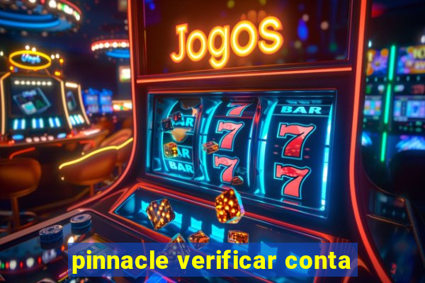 pinnacle verificar conta